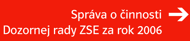 Sprva o innosti Dozornej rady ZSE za rok 2006